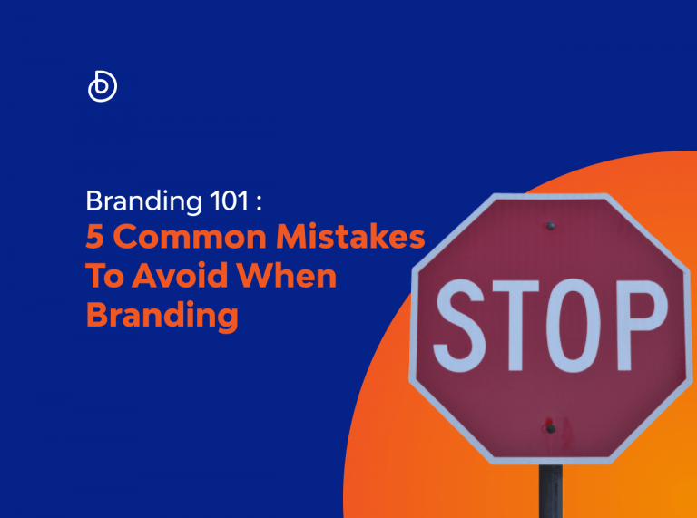 5 Common Mistakes To Avoid When Branding